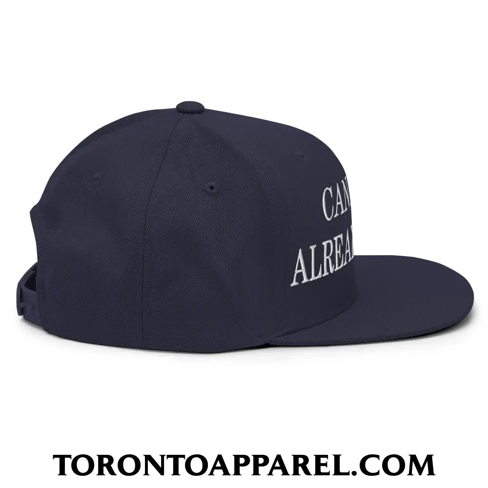 Canada is Already Great Embroidered Flat Bill Brim Snapback Hat - Toronto Apparel