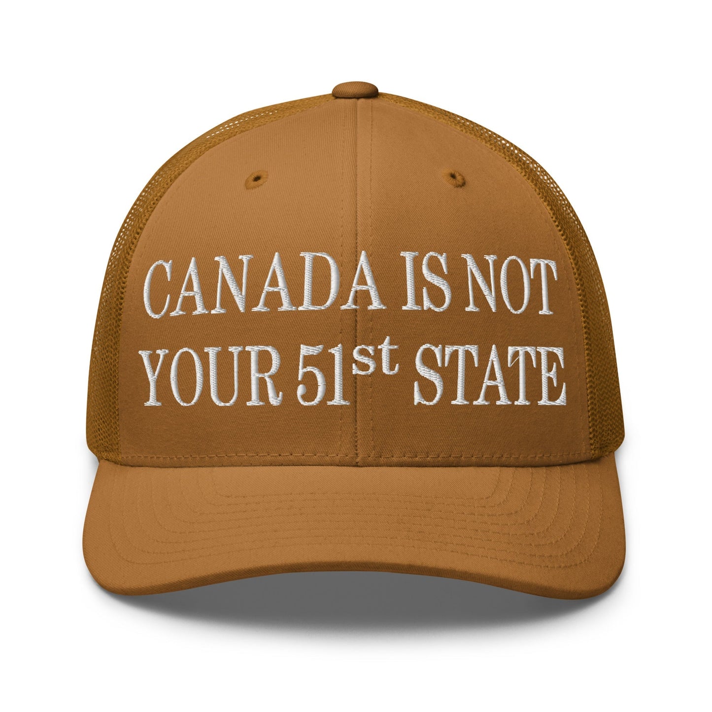 Canada Is Not Your 51st State Embroidered Mesh Trucker Hat - Toronto Apparel
