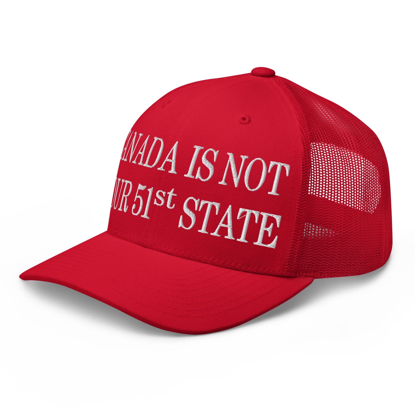Canada Is Not Your 51st State Embroidered Mesh Trucker Hat - Toronto Apparel