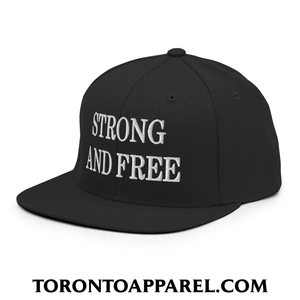 Canada Strong and Free Embroidered Flat Brim Bill Snapback Hat - Toronto Apparel