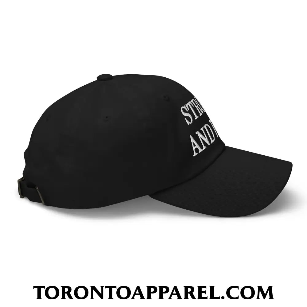 Canada Strong and Free Embroidered Unstructured Dad Hat - Toronto Apparel