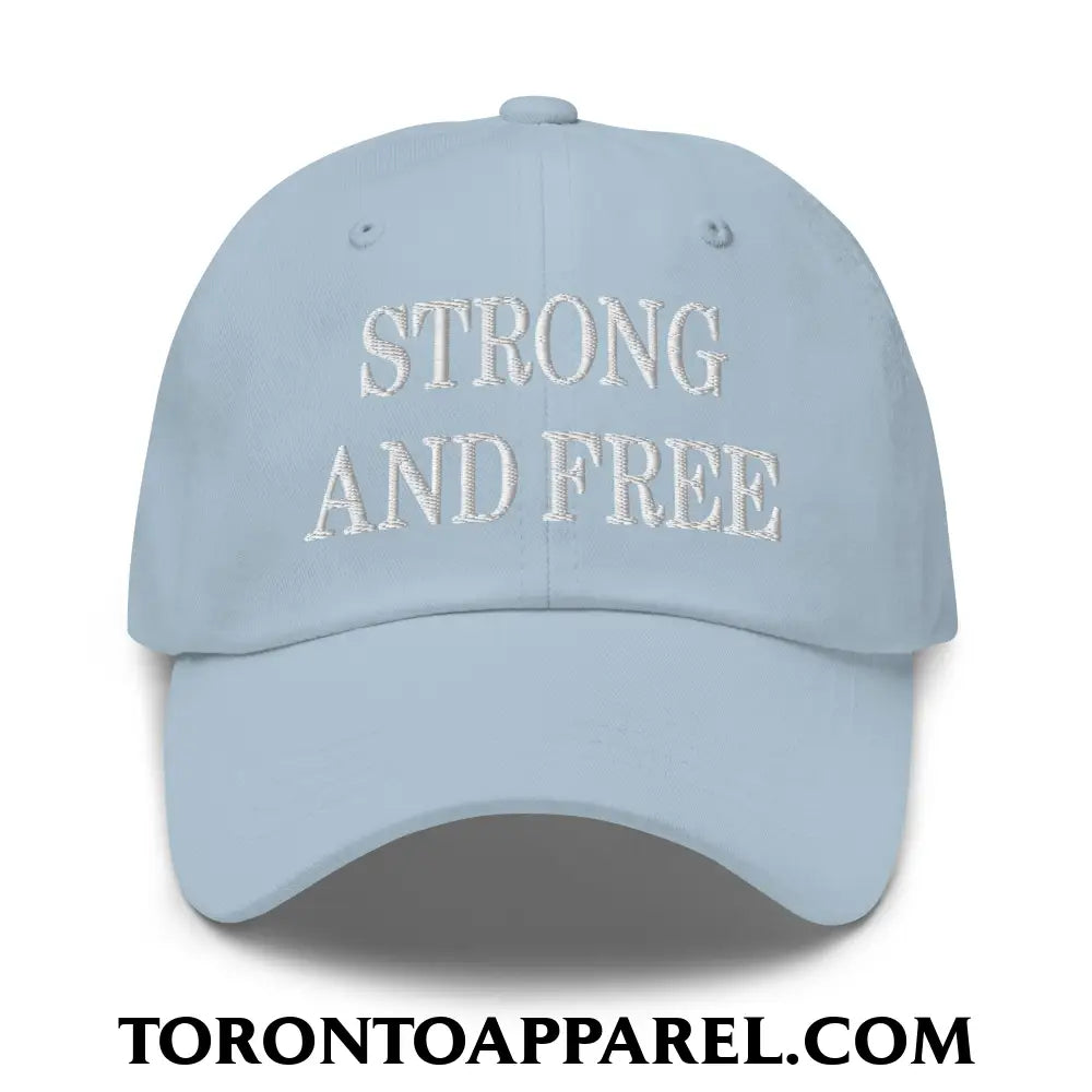 Canada Strong and Free Embroidered Unstructured Dad Hat - Light Blue - Toronto Apparel