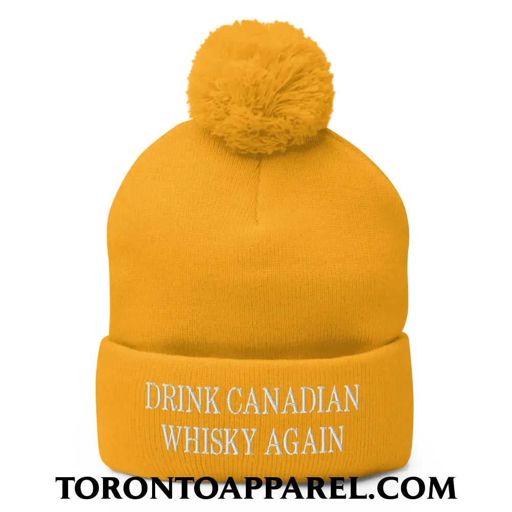 Drink Canadian Whisky Again Embroidered Pom Pom Knit Beanie - Gold - Toronto Apparel