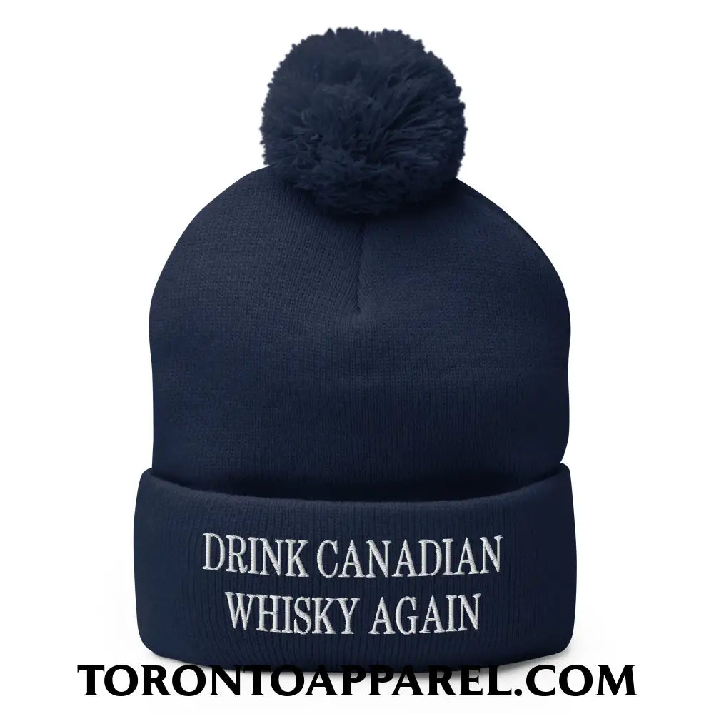 Drink Canadian Whisky Again Embroidered Pom Pom Knit Beanie - Navy - Toronto Apparel