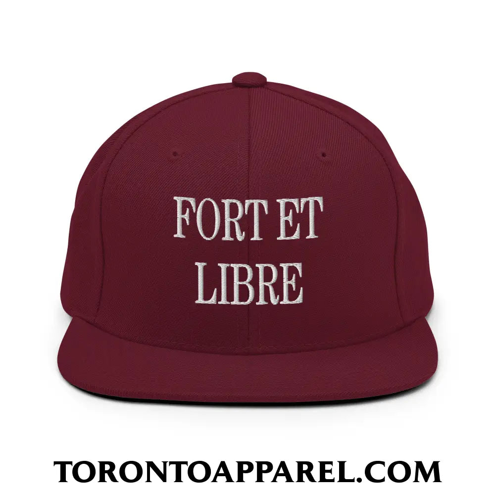 Fort et Libre Canada Strong and Free Embroidered Flat Brim Bill Snapback Hat - Maroon - Toronto Apparel