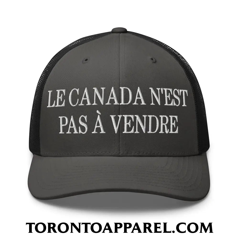 Le Canada N’est Pas À Vendre Embroidered Mesh Trucker Hat - Charcoal/ Black - Toronto Apparel