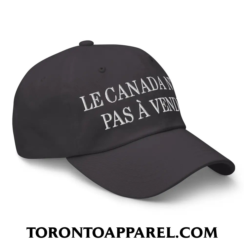 Le Canada N’est Pas À Vendre Embroidered Unstructured Dad Hat - Toronto Apparel