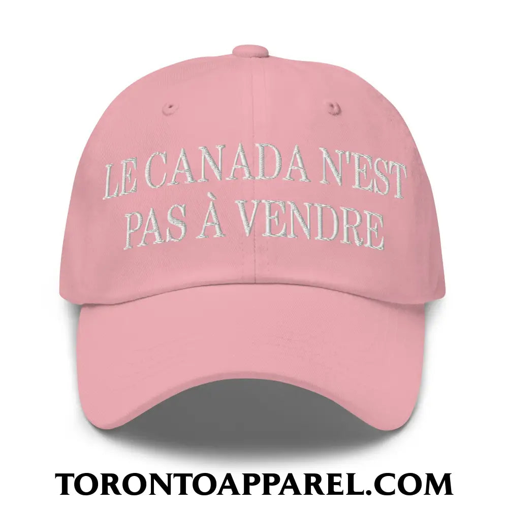 Le Canada N’est Pas À Vendre Embroidered Unstructured Dad Hat - Pink - Toronto Apparel