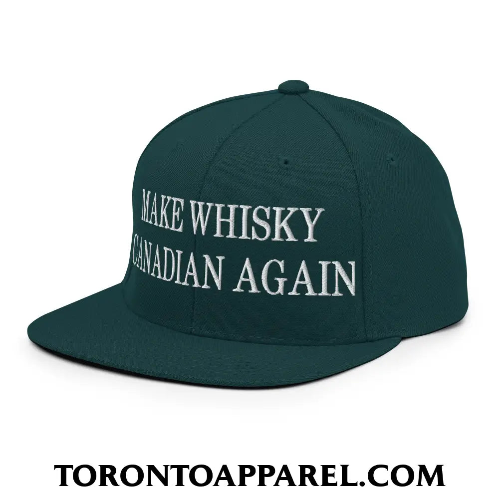 Make Whisky Canadian Again Embroidered Flat Brim Bill Snapback Hat - Toronto Apparel
