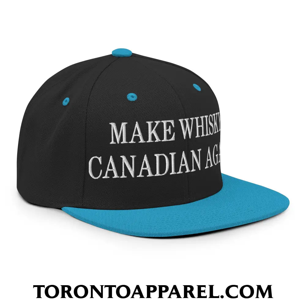 Make Whisky Canadian Again Embroidered Flat Brim Bill Snapback Hat - Toronto Apparel