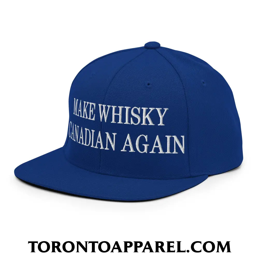 Make Whisky Canadian Again Embroidered Flat Brim Bill Snapback Hat - Toronto Apparel