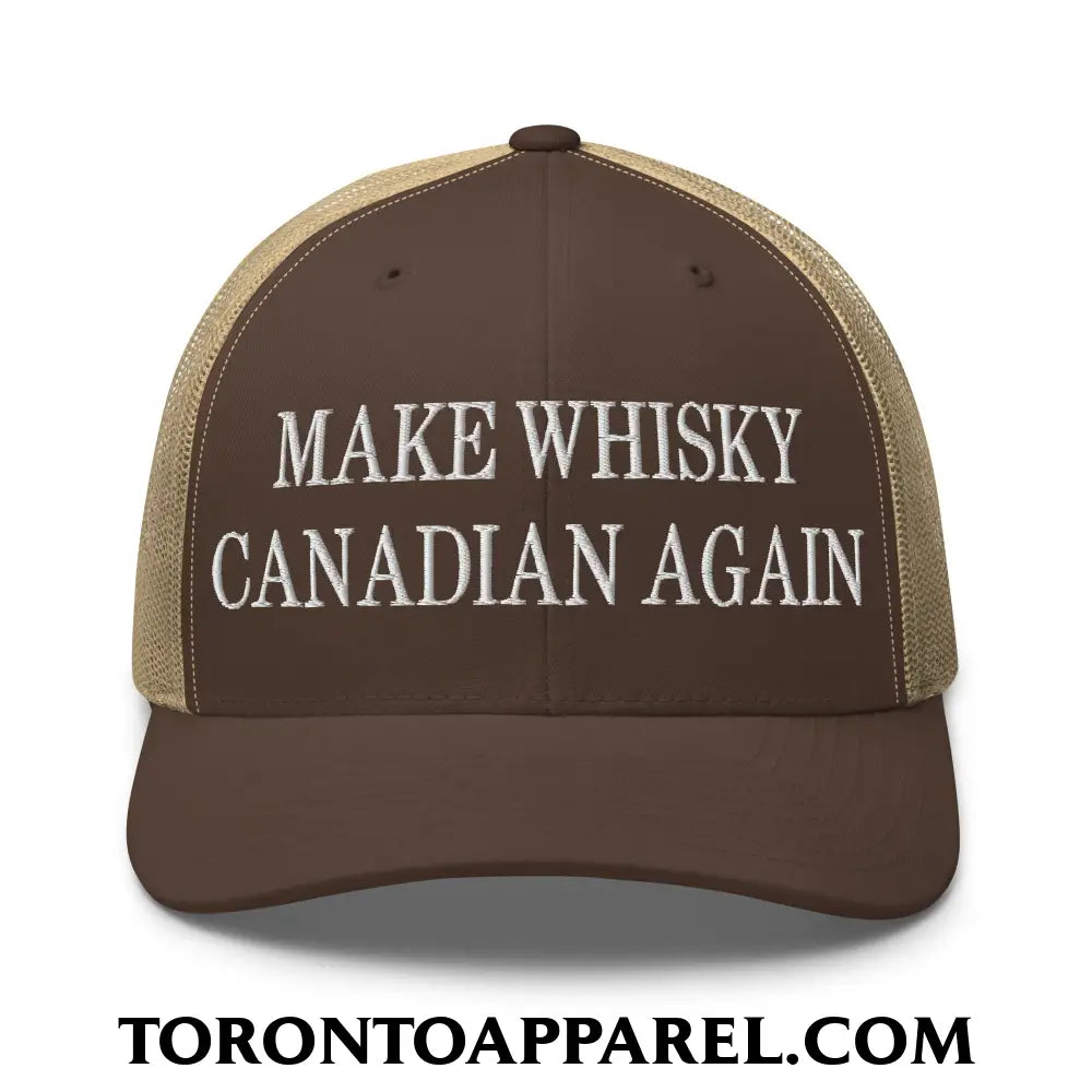 Make Whisky Canadian Again Embroidered Mesh Trucker Hat - Brown/ Khaki - Toronto Apparel