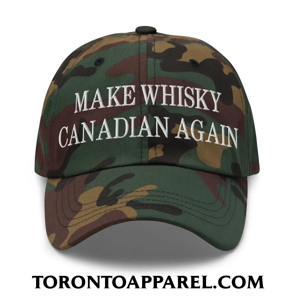 Make Whisky Canadian Again Embroidered Unstructured Dad Hat - Green Camo - Toronto Apparel