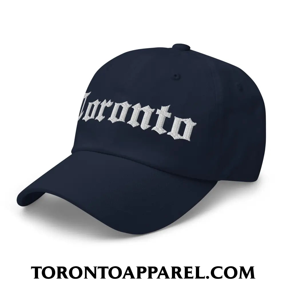 Toronto Old English Embroidered Unstructured Dad Hat - Toronto Apparel