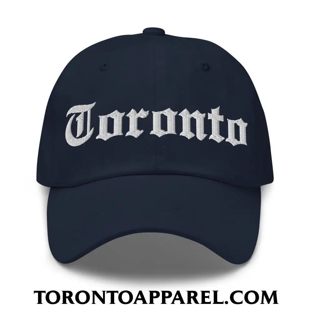 Toronto Old English Embroidered Unstructured Dad Hat - Navy - Toronto Apparel