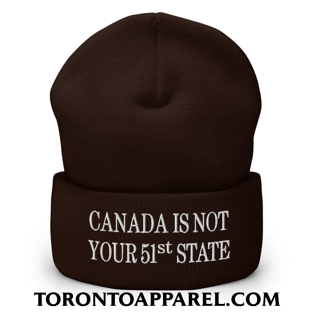 Canada Is Not Your 51st State Embroidered Cuffed Knit Beanie - Brown - Toronto Apparel