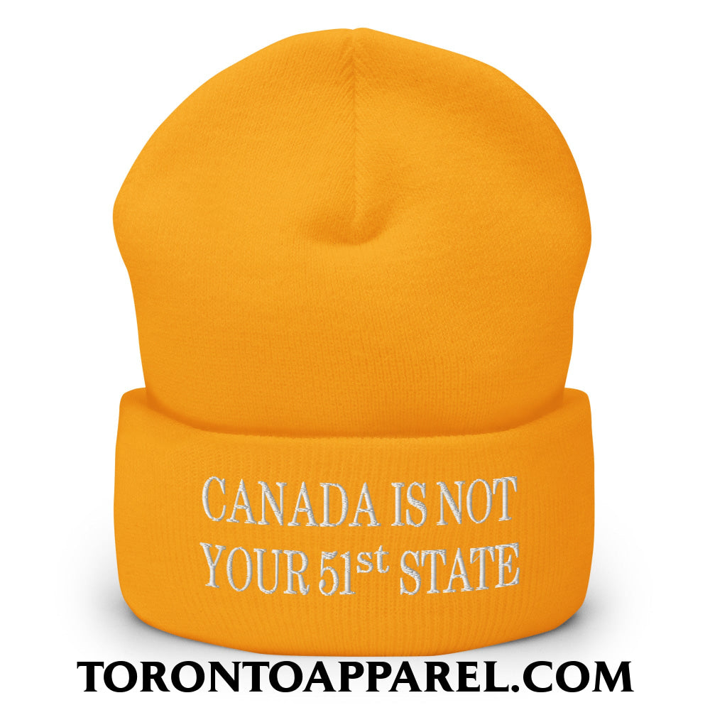 Canada Is Not Your 51st State Embroidered Cuffed Knit Beanie - Gold - Toronto Apparel
