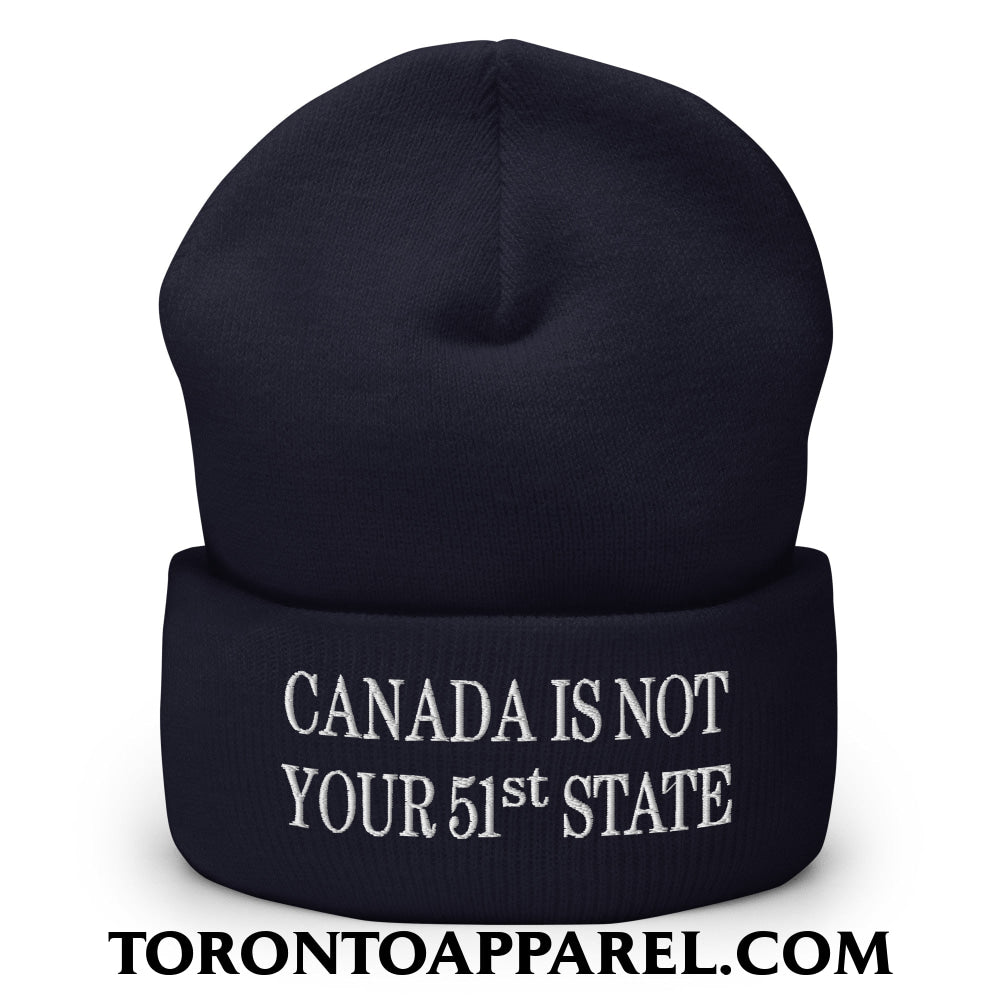 Canada Is Not Your 51st State Embroidered Cuffed Knit Beanie - Navy - Toronto Apparel