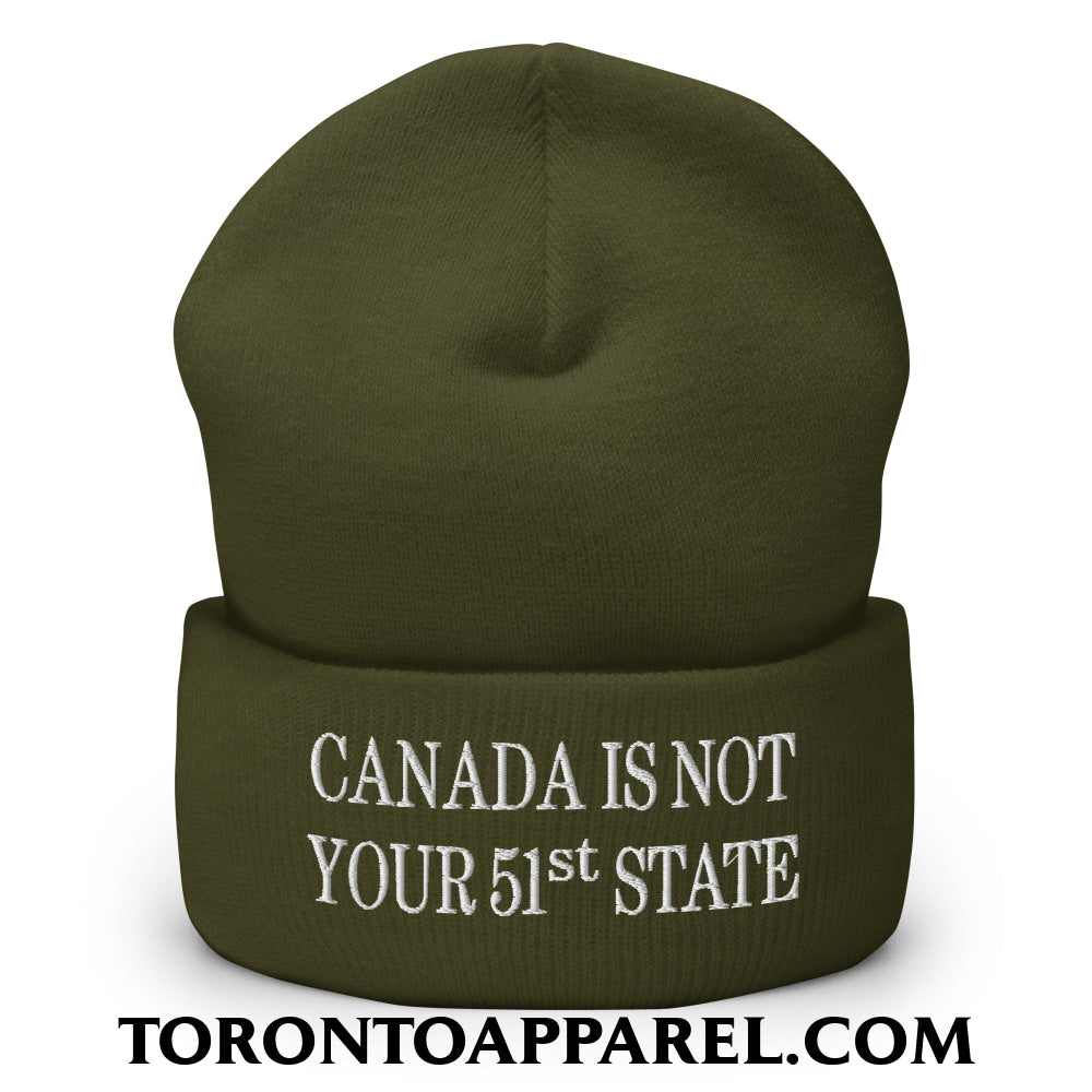 Canada Is Not Your 51st State Embroidered Cuffed Knit Beanie - Olive - Toronto Apparel