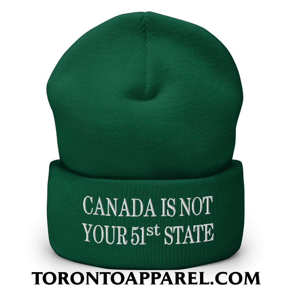 Canada Is Not Your 51st State Embroidered Cuffed Knit Beanie - Spruce - Toronto Apparel