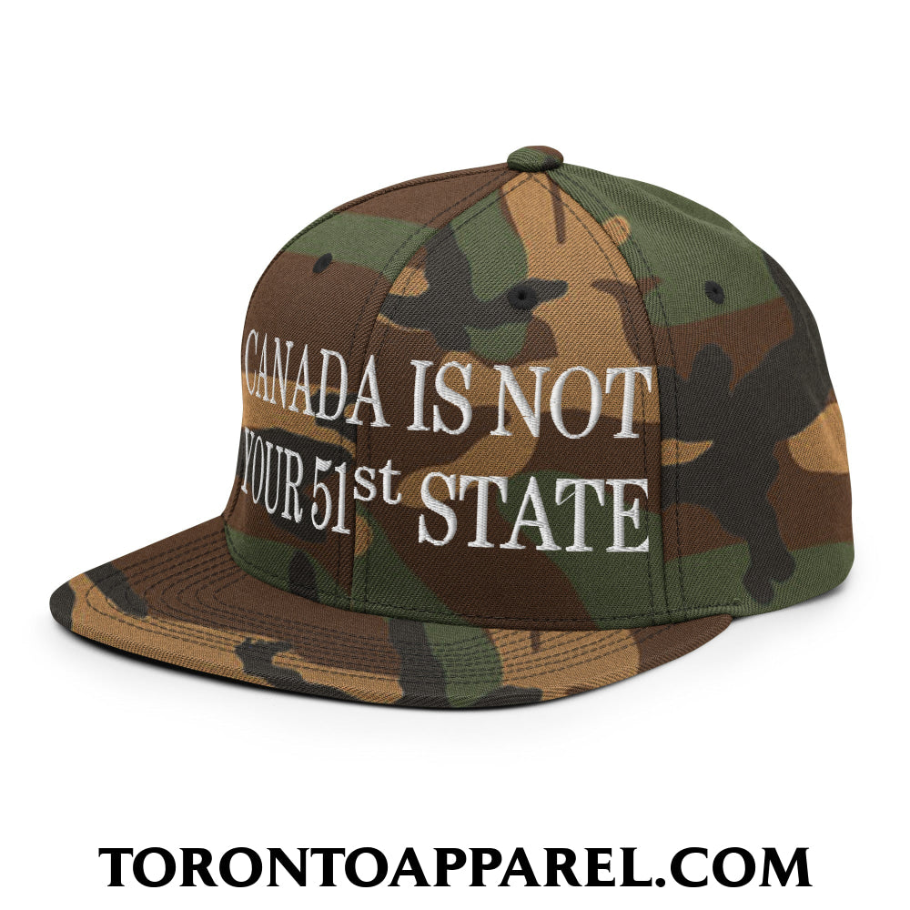 Canada Is Not Your 51st State Embroidered Flat Brim Bill Snapback Hat - Toronto Apparel