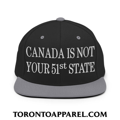 Canada Is Not Your 51st State Embroidered Flat Brim Bill Snapback Hat - Black/ Silver - Toronto Apparel