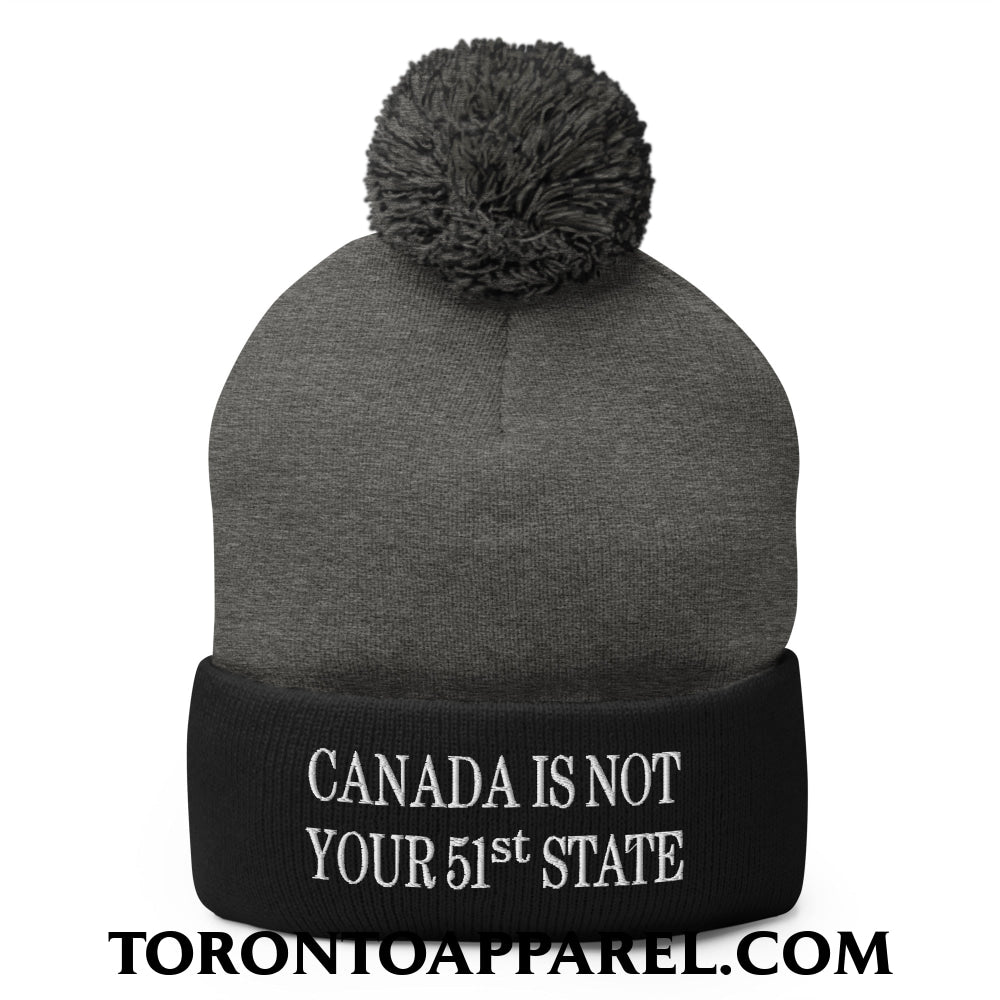 Canada Is Not Your 51st State Embroidered Pom Pom Knit Beanie - Dark Heather Grey/ Black - Toronto Apparel