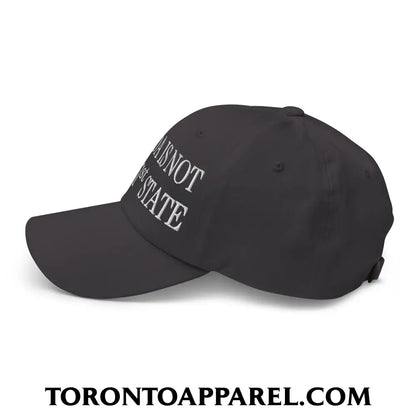 Canada Is Not Your 51st State Embroidered Unstructured Dad Hat - Toronto Apparel