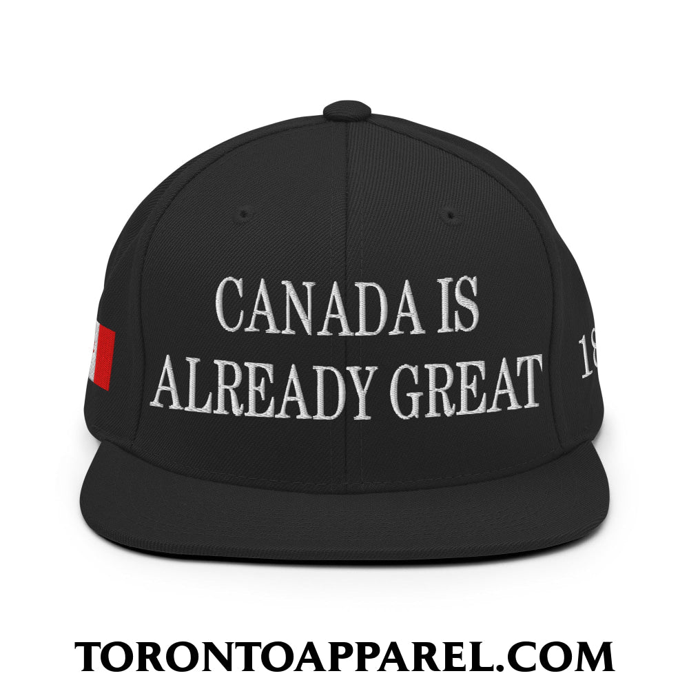 Canada is Already Great 1867 Flag Embroidered Flat Brim Bill Snapback Hat - Toronto Apparel