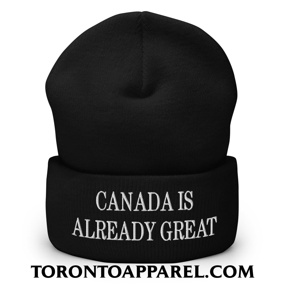 Canada is Already Great Embroidered Cuffed Knit Beanie - Black - Toronto Apparel