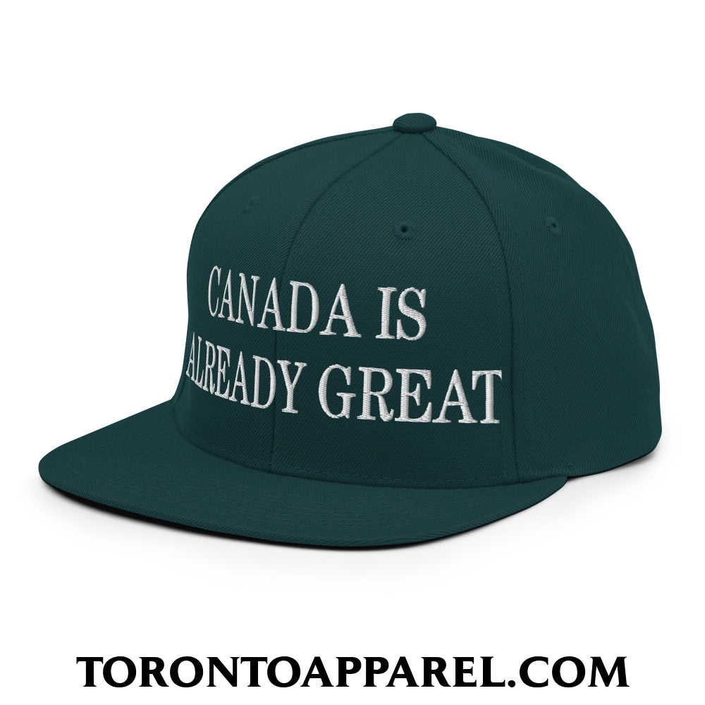 Canada is Already Great Embroidered Flat Bill Brim Snapback Hat - Toronto Apparel