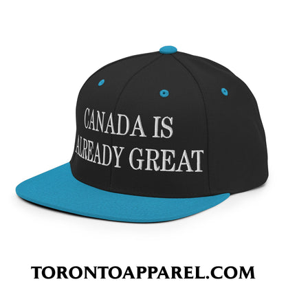Canada is Already Great Embroidered Flat Bill Brim Snapback Hat - Toronto Apparel
