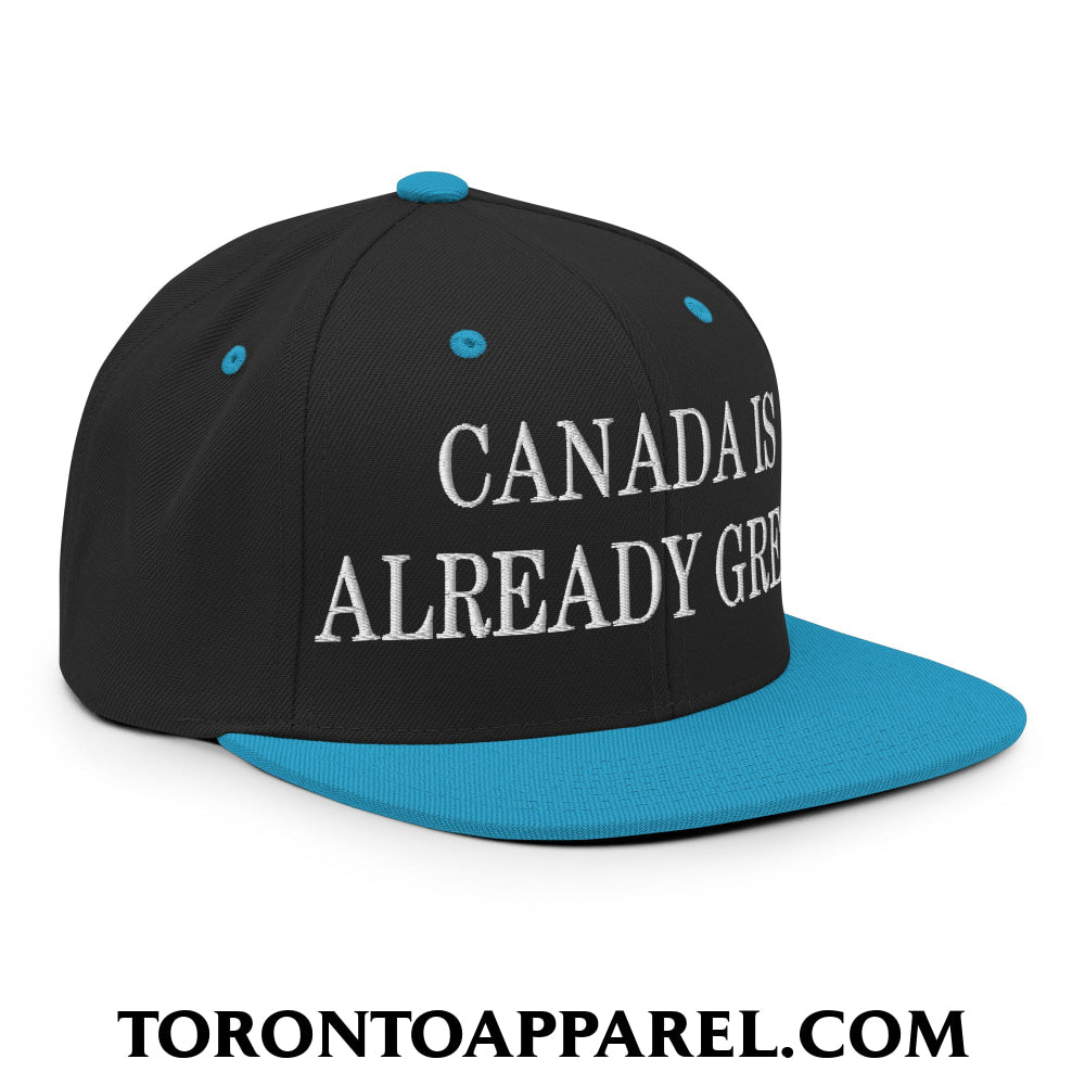 Canada is Already Great Embroidered Flat Bill Brim Snapback Hat - Toronto Apparel