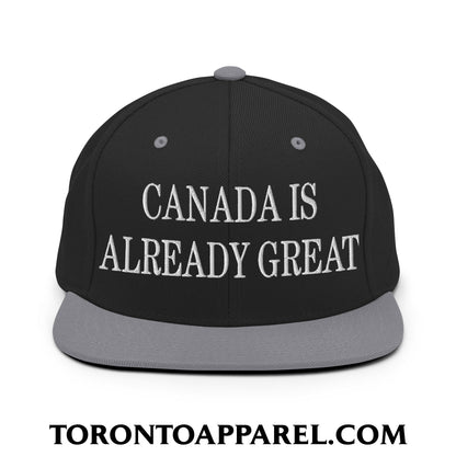 Canada is Already Great Embroidered Flat Bill Brim Snapback Hat - Black/ Silver - Toronto Apparel