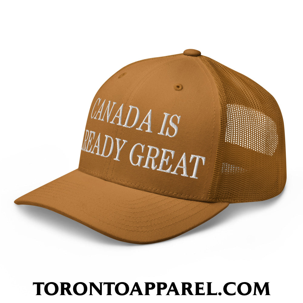 Canada is Already Great Embroidered Mesh Trucker Hat - Toronto Apparel