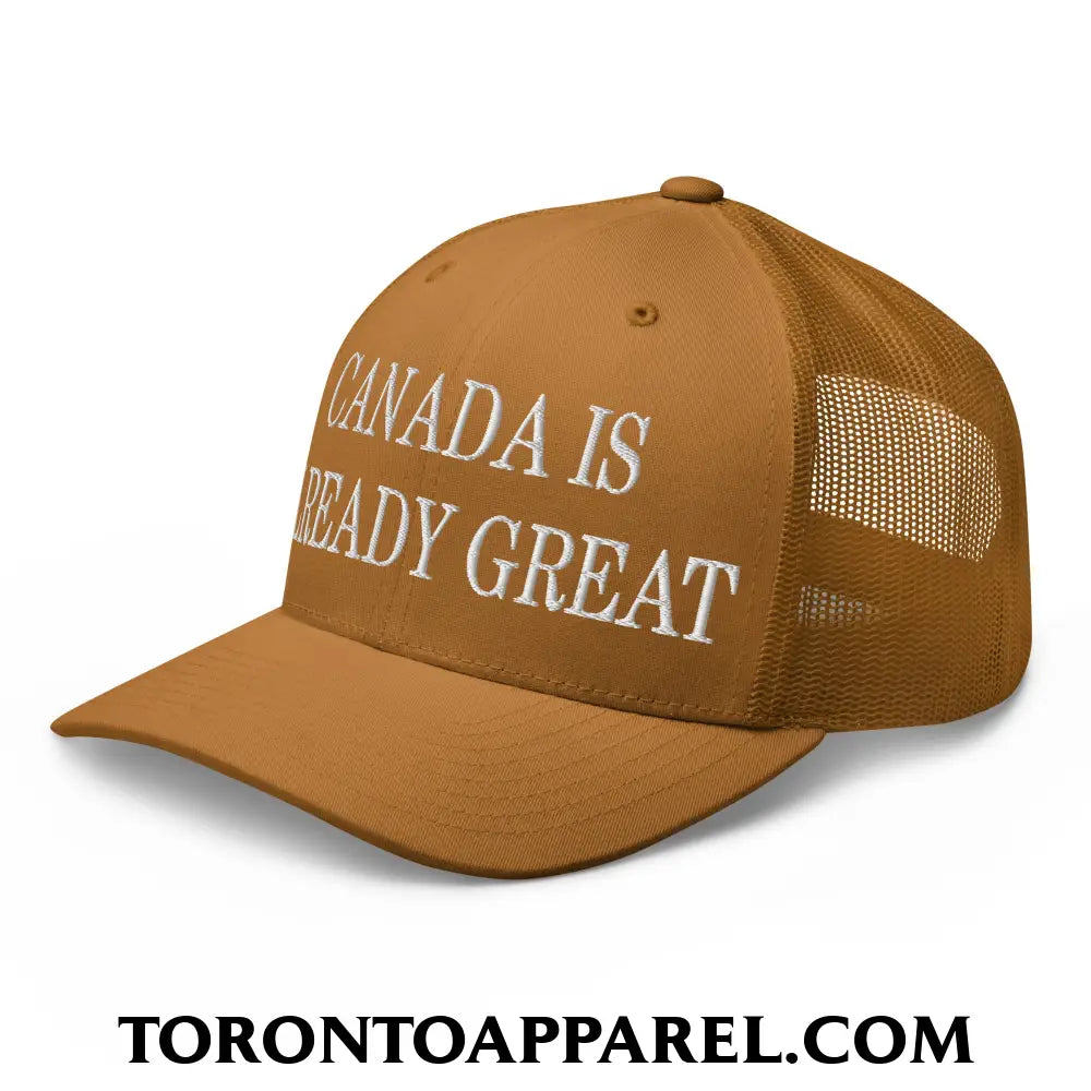 Canada is Already Great Embroidered Mesh Trucker Hat - Toronto Apparel