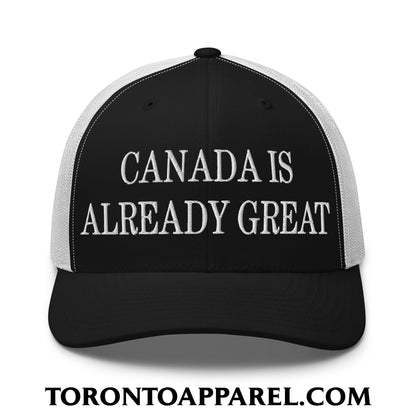 Canada is Already Great Embroidered Mesh Trucker Hat - Black/ White - Toronto Apparel