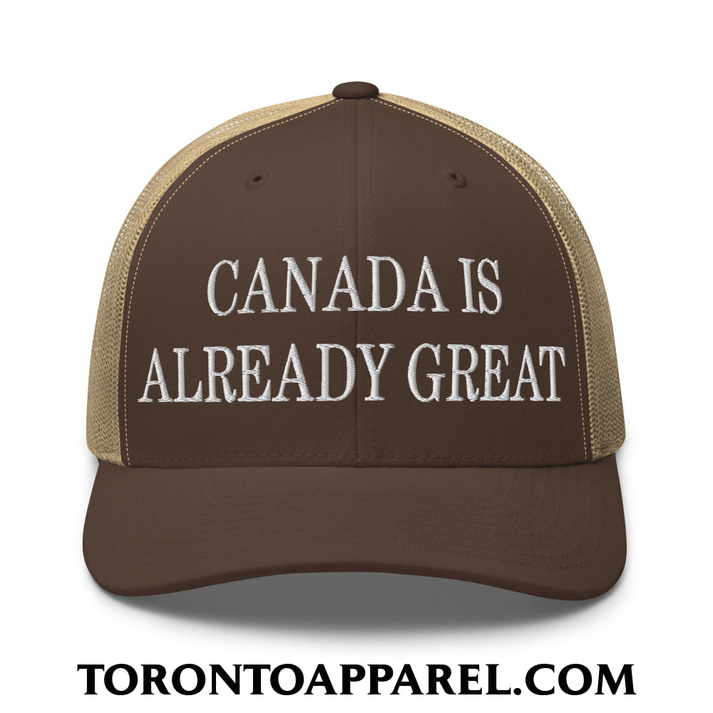 Canada is Already Great Embroidered Mesh Trucker Hat - Brown/ Khaki - Toronto Apparel