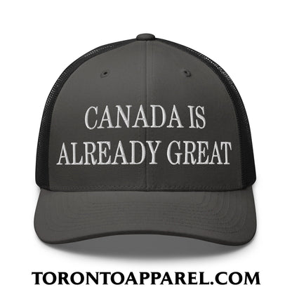 Canada is Already Great Embroidered Mesh Trucker Hat - Charcoal/ Black - Toronto Apparel