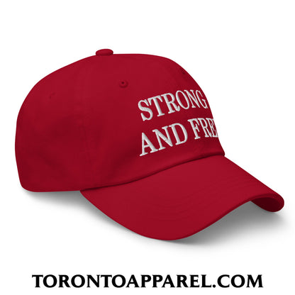 Canada Strong and Free Embroidered Unstructured Dad Hat - Toronto Apparel