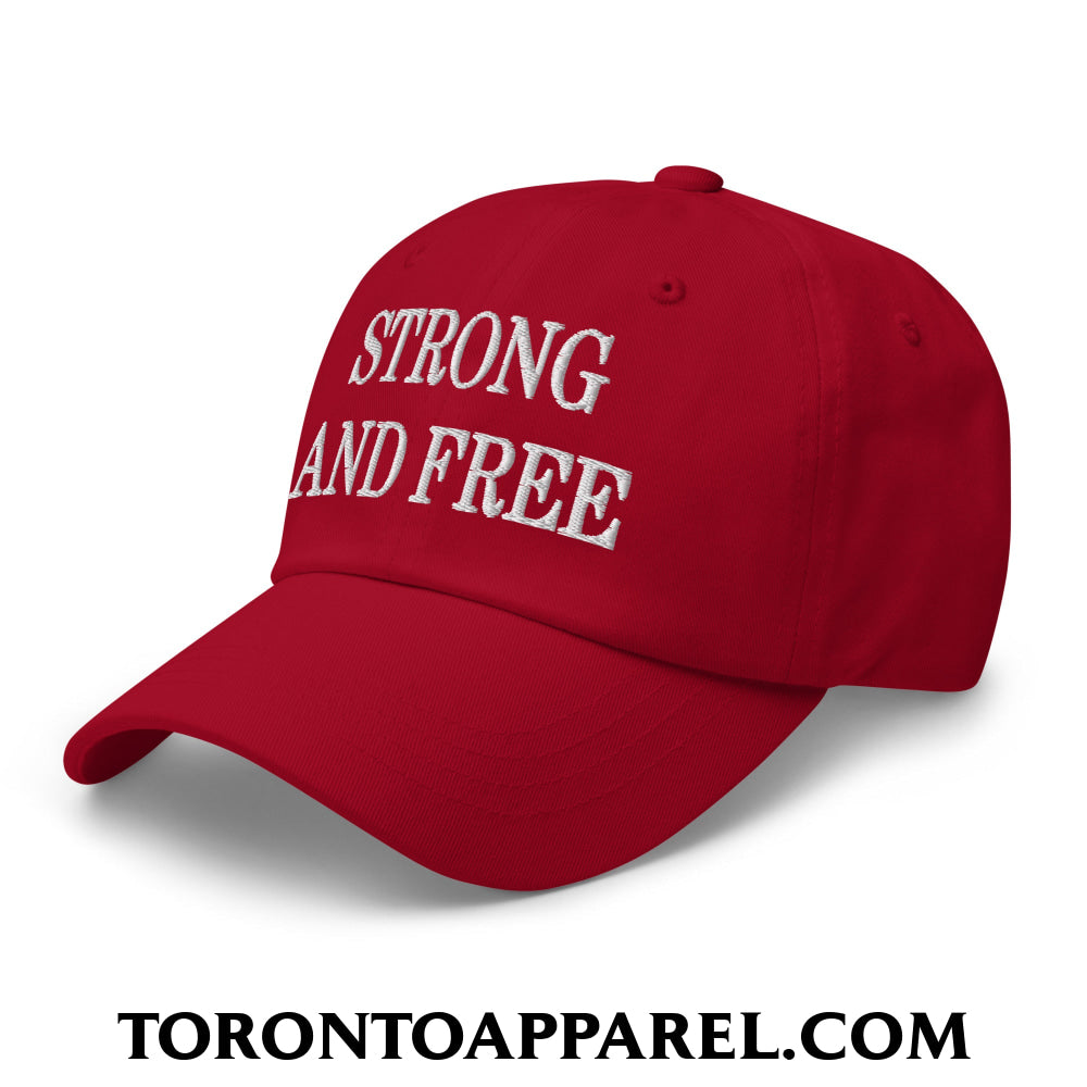 Canada Strong and Free Embroidered Unstructured Dad Hat - Toronto Apparel