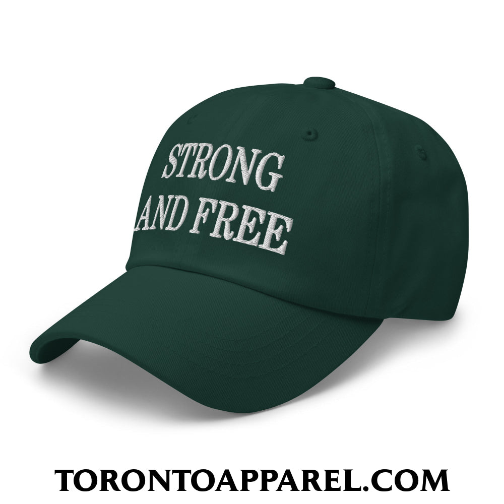 Canada Strong and Free Embroidered Unstructured Dad Hat - Toronto Apparel