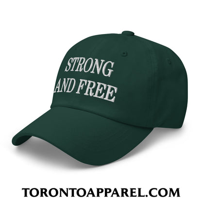 Canada Strong and Free Embroidered Unstructured Dad Hat - Toronto Apparel