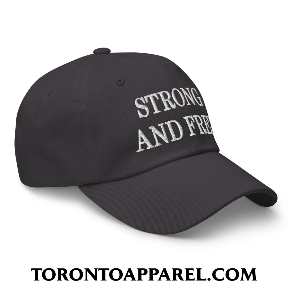 Canada Strong and Free Embroidered Unstructured Dad Hat - Toronto Apparel