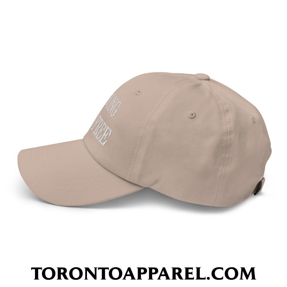 Canada Strong and Free Embroidered Unstructured Dad Hat - Toronto Apparel