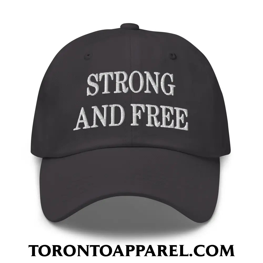 Canada Strong and Free Embroidered Unstructured Dad Hat - Dark Grey - Toronto Apparel