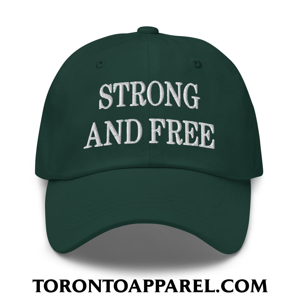 Canada Strong and Free Embroidered Unstructured Dad Hat - Spruce - Toronto Apparel