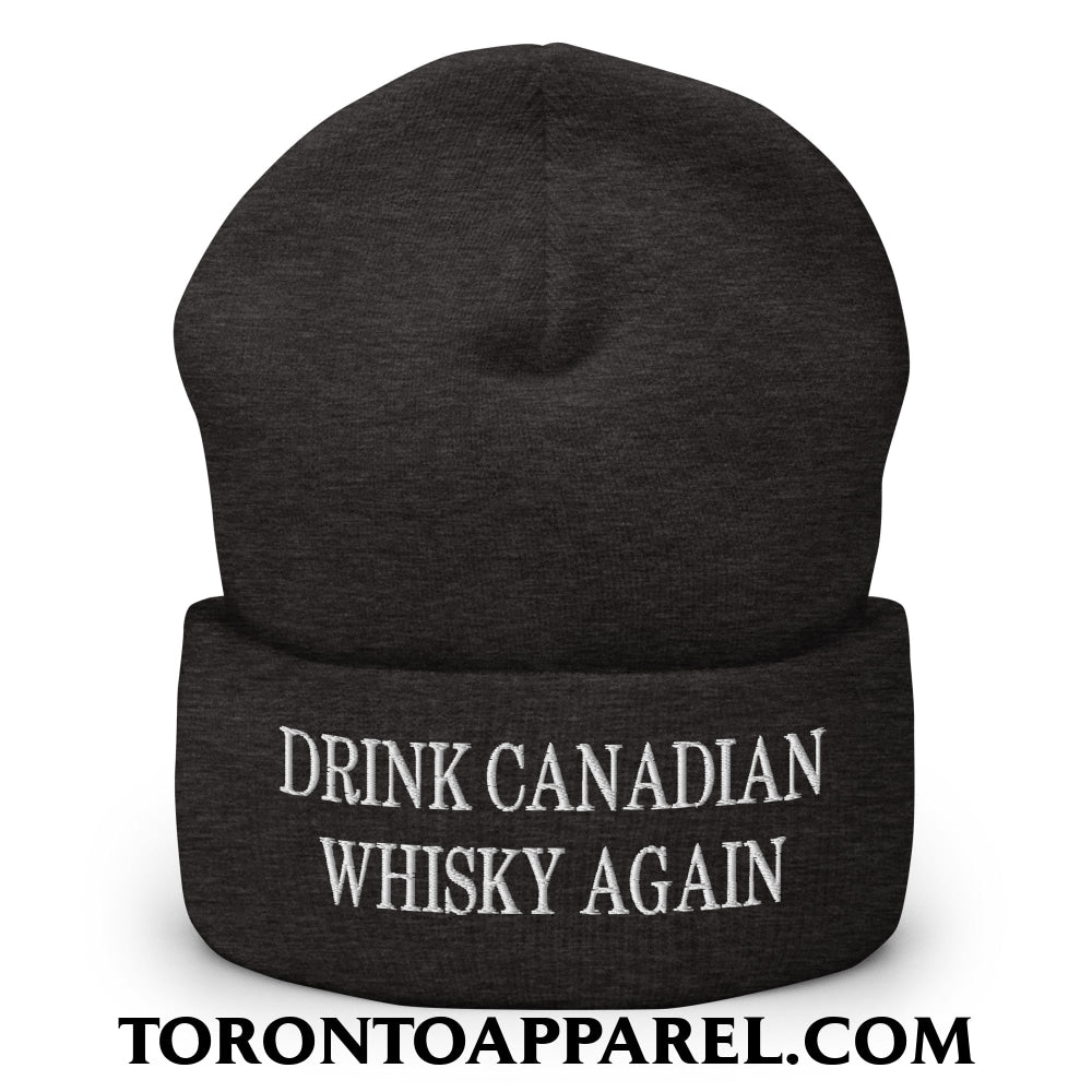 Drink Canadian Whisky Again Embroidered Cuffed Knit Beanie - Dark Grey - Toronto Apparel