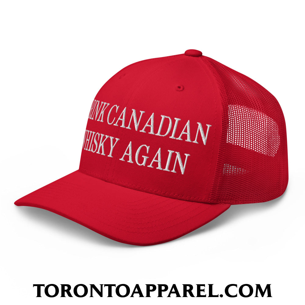 Drink Canadian Whisky Again Embroidered Mesh Trucker Hat - Toronto Apparel