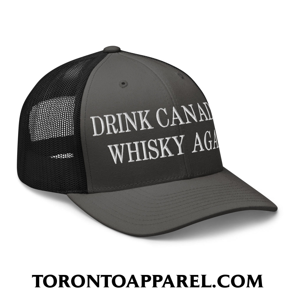 Drink Canadian Whisky Again Embroidered Mesh Trucker Hat - Toronto Apparel